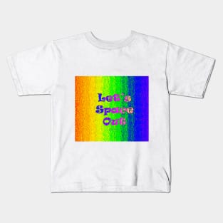 Let's Space Out! Kids T-Shirt